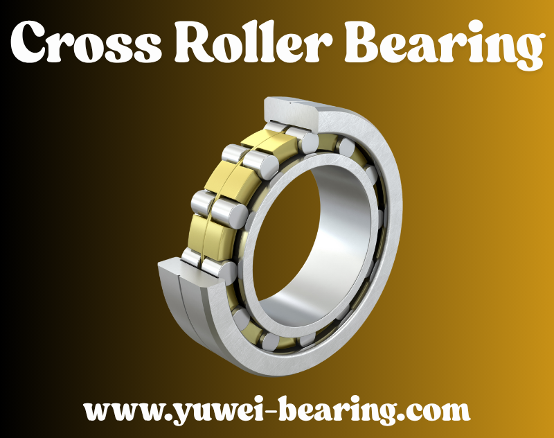 Why Cross Roller Bearing Are a Game-Changer for Precision Machinery